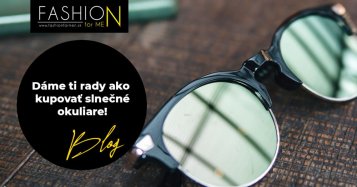 Kupuješ nové slnečné okuliare? Na tieto časté chyby si dávaj pozor!