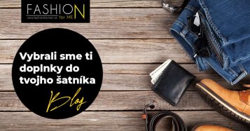 Ktorými doplnkami naozaj ohúriš ženy a ktoré by si mal radšej zahodiť do koša?
